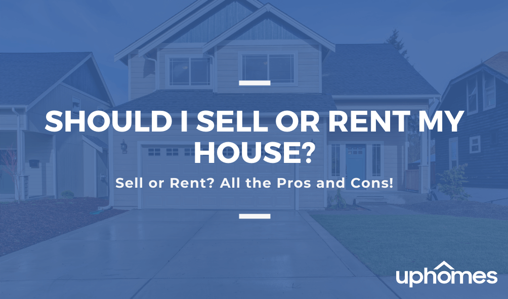 Should I sell or rent my house? All the Pros and Cons of Selling vs Renting