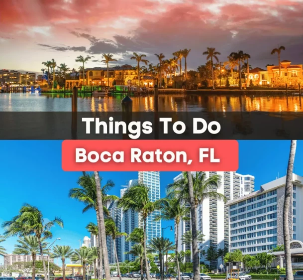 11 Things To Do in Boca Raton, FL