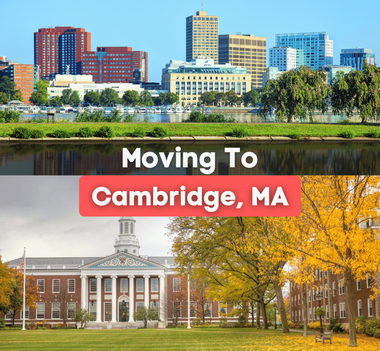 Moving-To-Cambridge-MA.png Moving to Cambridge, MA - city of Cambridge and Harvard buildings